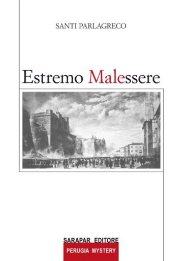 Estremo Malessere (Perugia Mistery Vol. 1)